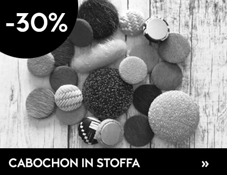 Cabochon in Stoffa - 30%